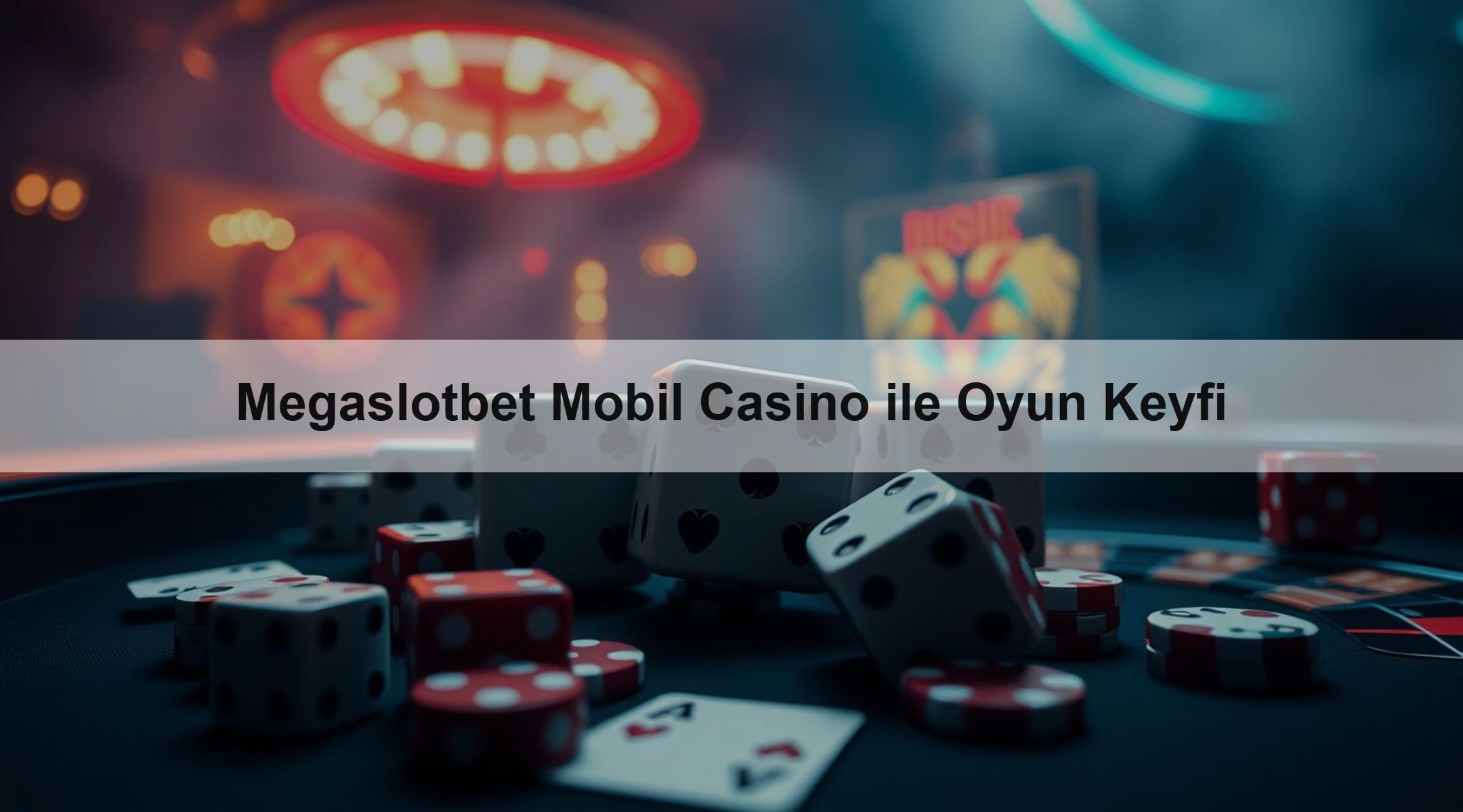 Megaslotbet Mobil Casino ile Oyun Keyfi