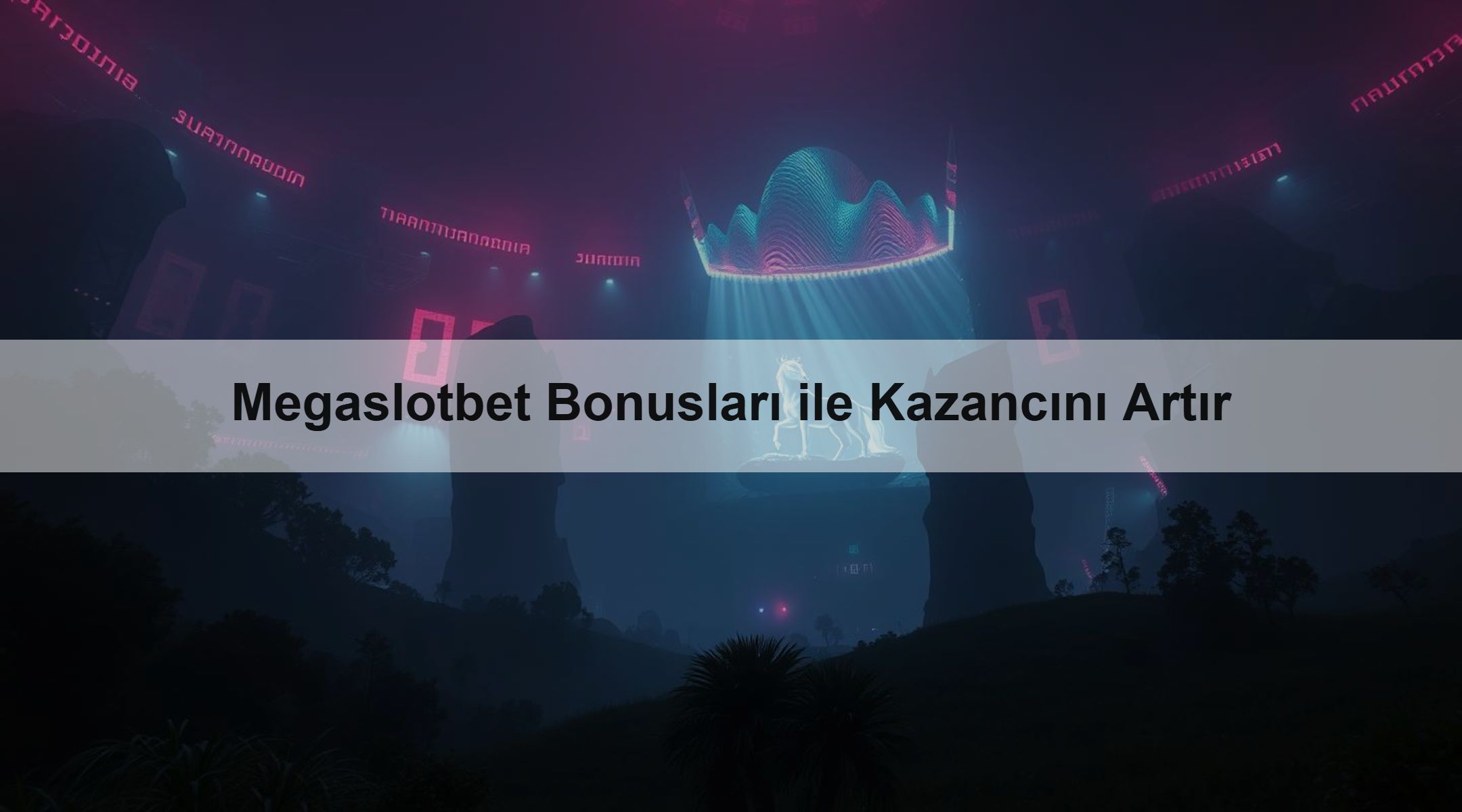 Megaslotbet Bonusları ile Kazancını Artır